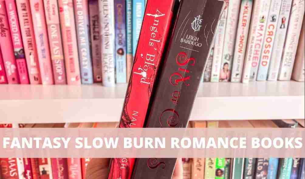 15 Insanely Epic Fantasy Books With Slow Burn Romance